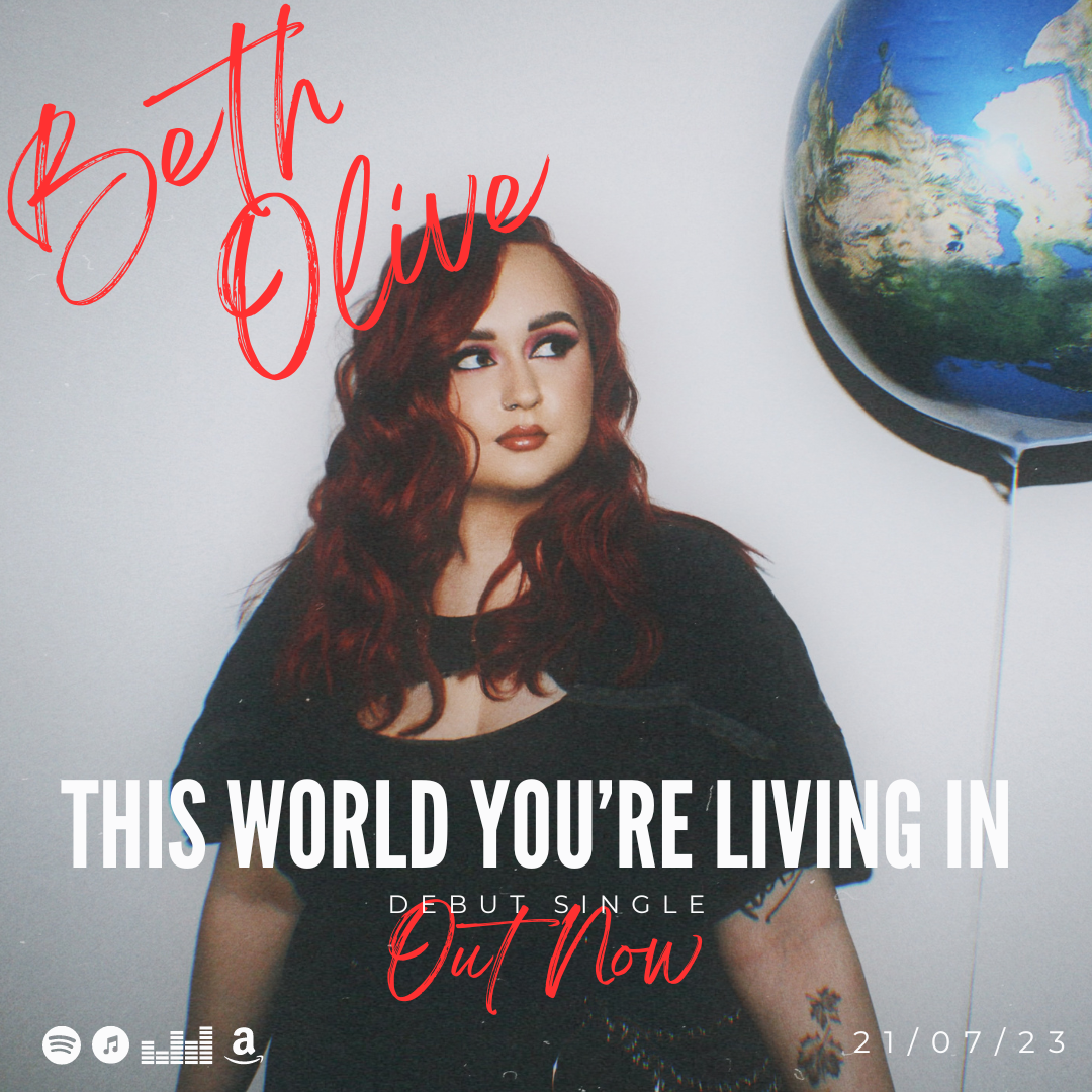 Beth Olive’s Debut Single “This World You’re Living In” Marks a Striking Entrance into the Music Scene