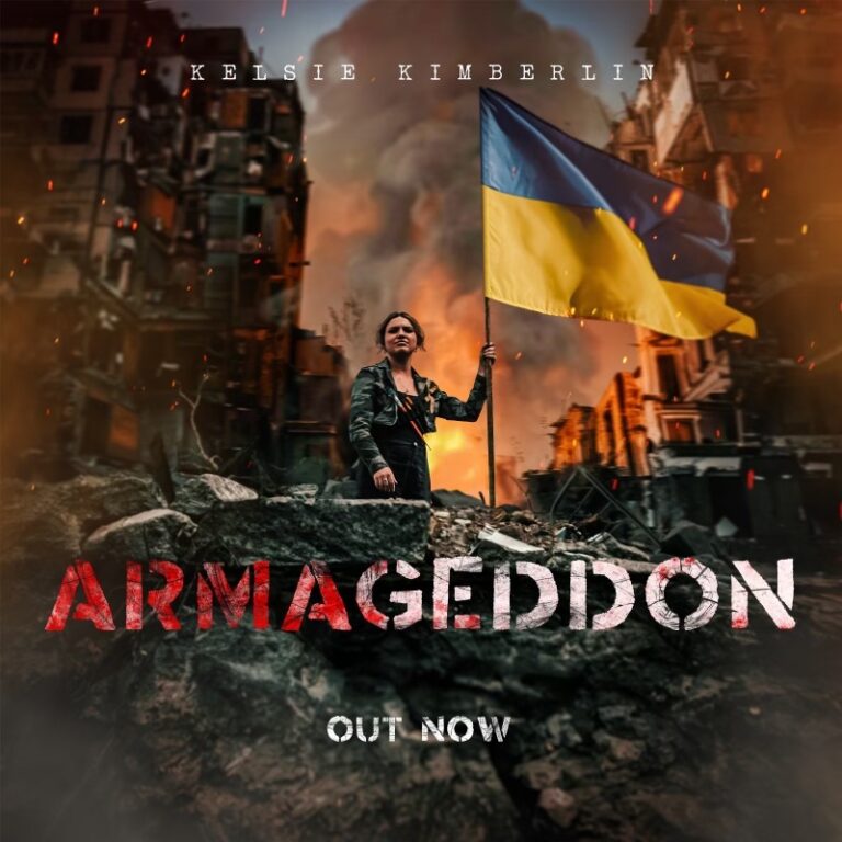 Armageddon” by Kelsie Kimberlin: A Musical Salute to Ukraine’s Resilience and Courage