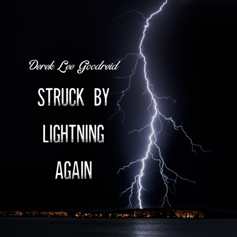 Derek Lee Goodreid Strikes Back with Electrifying Album: “Struck By Lightning Again”