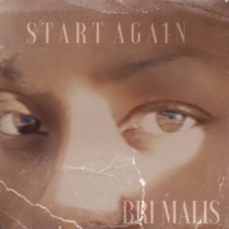 Bri Malis’ “Start Again”: An Inspiring Journey of Resilience Through Soulful Rhythms