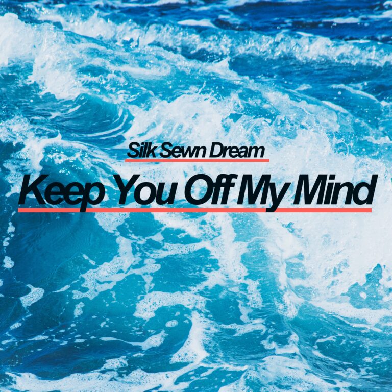 Keep You Off My Mind” by Silk Sewn Dream: Where Love and Dance Converge in Nu-Disco Brilliance