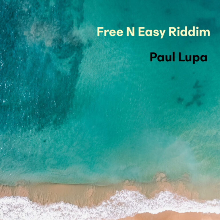 PAUL LUPA’s “Free N Easy Riddim”: Reggae’s Soulful Resonance