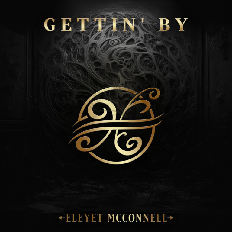 Eleyet McConnell: Pioneering Fresh Musical Vistas with “Gettin’ By”