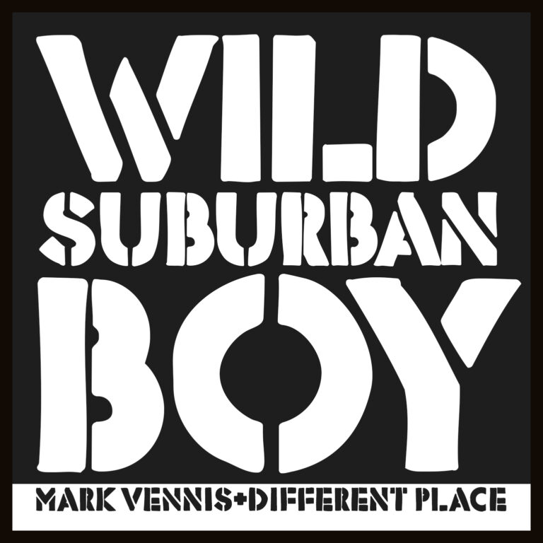 Mark Vennis & Different Place: Igniting Rebellion with ‘Wild Suburban Boy’