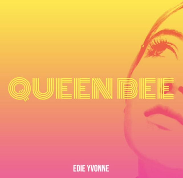 Edie Yvonne: A Young Sensation on the Rise with “Queen Bee”