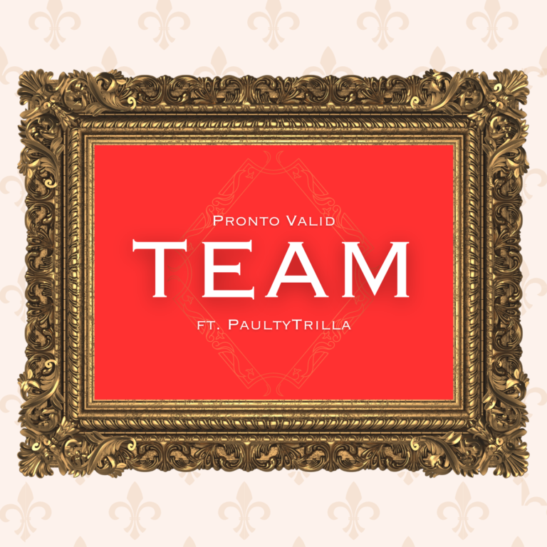 Pronto Valid’s “TEAM”: A High-Octane Hip-Hop Anthem to Elevate Your Playlist