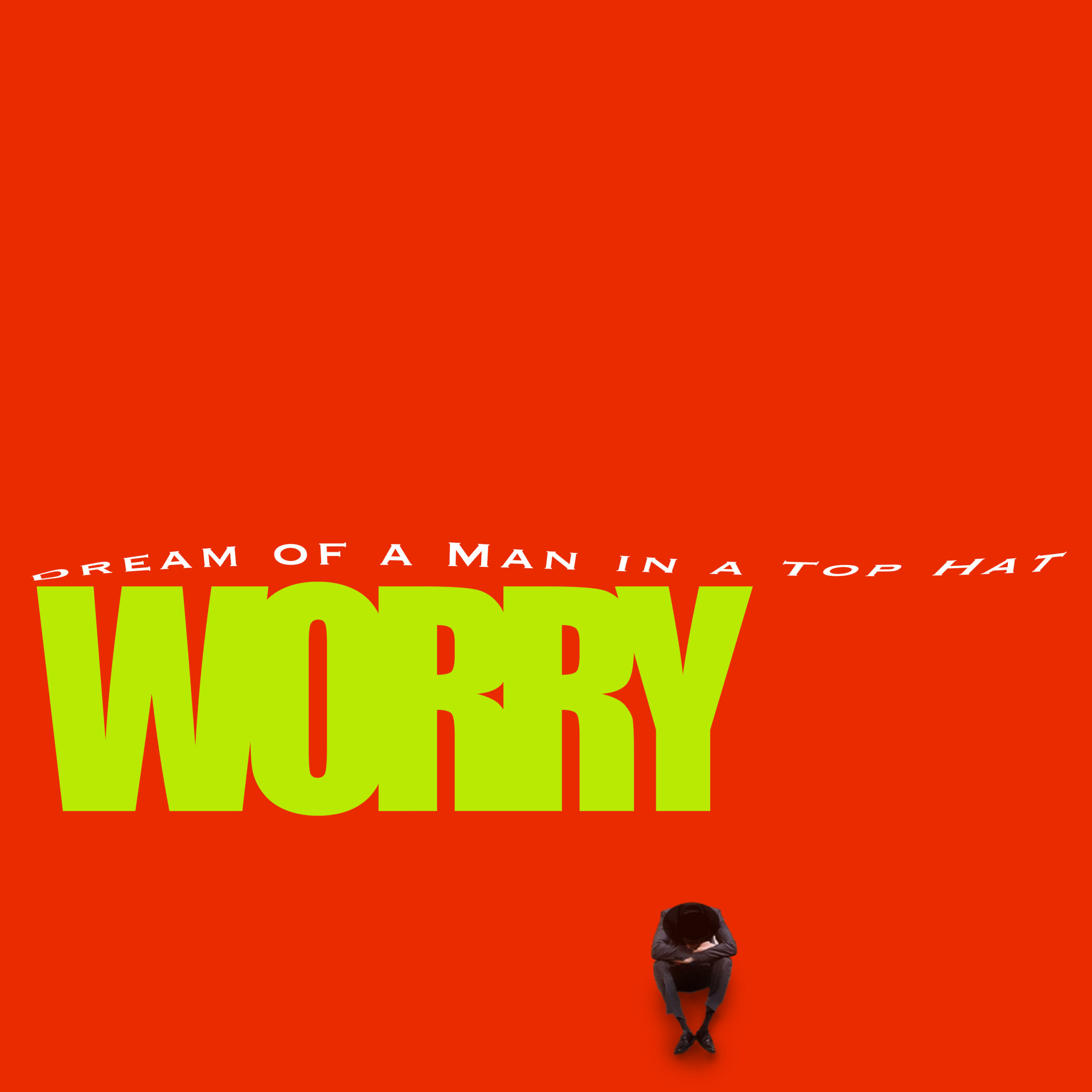 Dream of a Man in a Top Hat Unveils Their Mind-Bending Single “WORRY”