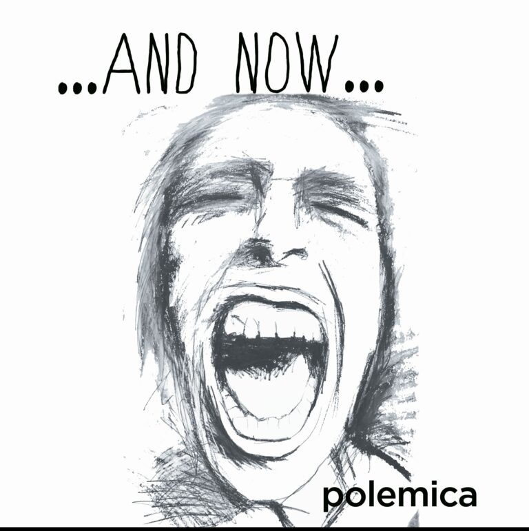 Polemica’s “…and now…”: A Sonic Journey of Unfiltered Self-Expression and Rebellion