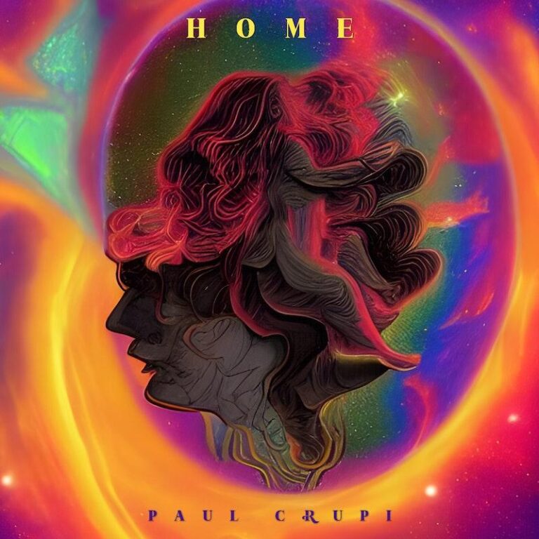 Paul Crupi’s “Home”: A Heartfelt Musical Odyssey of Gratitude and Family