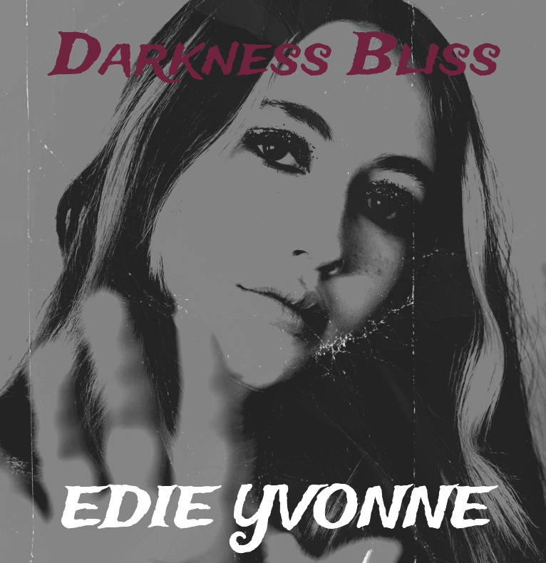 Edie Yvonne’s ‘Darkness Bliss’: A Haunting Melody Unveiling the Shadows of Lost Connections