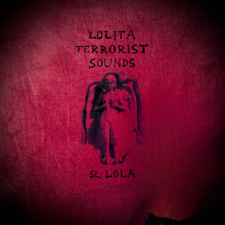 “St. Lola” by Lolita Terrorist Sounds: An Avant-Garde Sonic journey