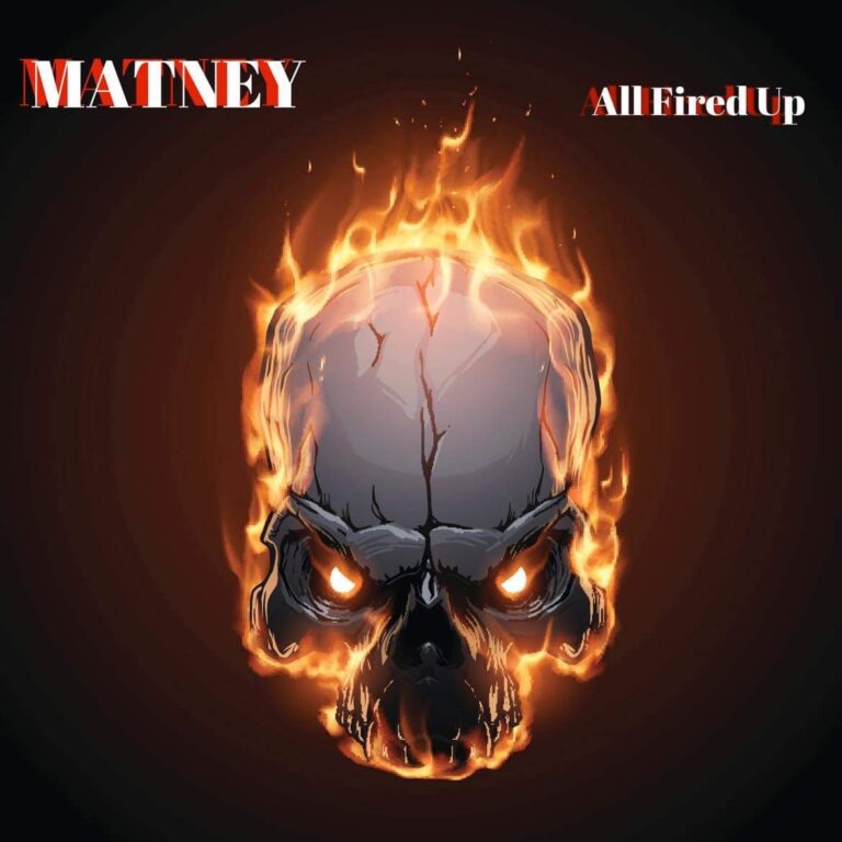 MATNEY Ignites the Scene with New Single “All Fired Up”