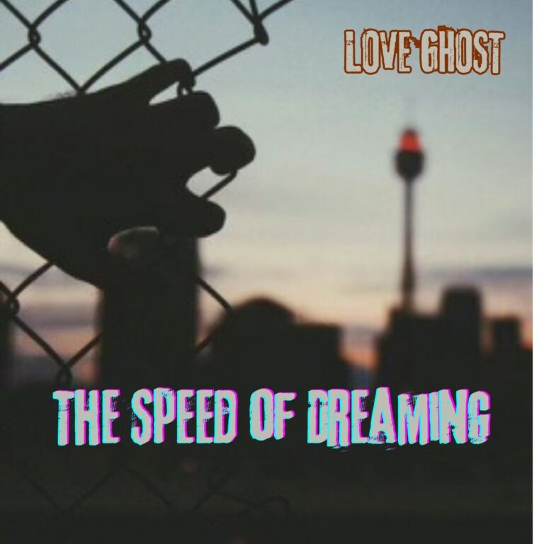 LOVE GHOST Releases Emotionally Charged EP “THE SPEED OF DREAMING”