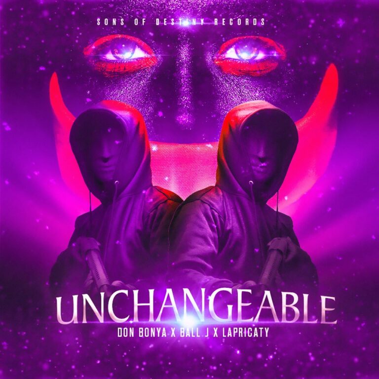 Don Bonya’s Electrifying Single “Unchangeable” Featuring Ball J and Lapricaty: A Fusion of Musical Genres and Artistry