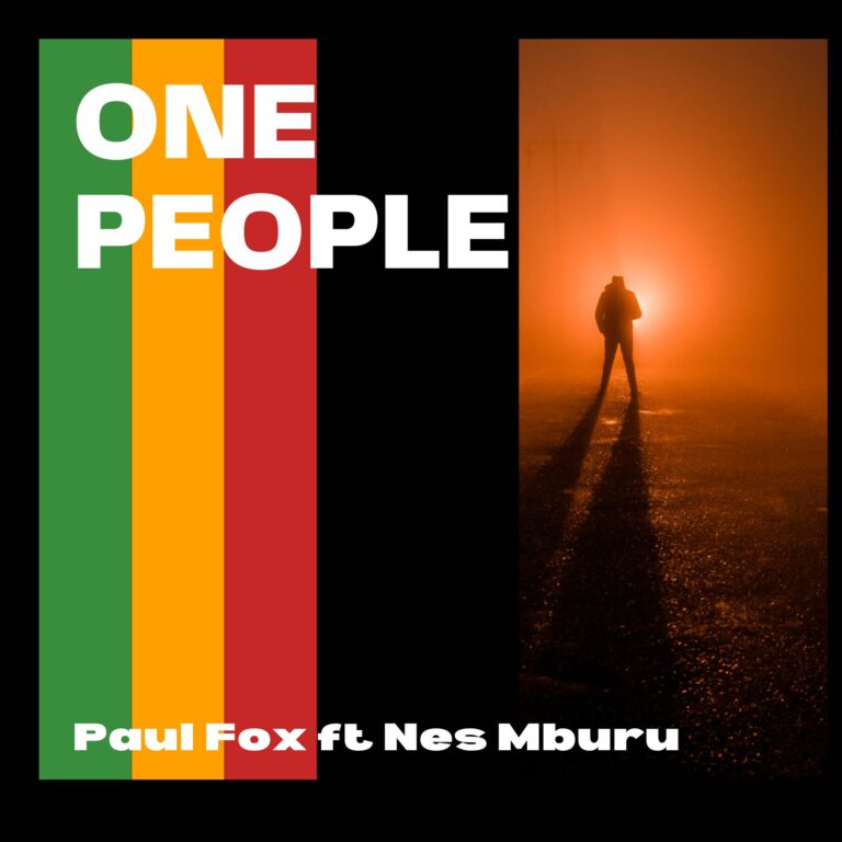 Paul Fox and Nes Mburu Unite for Powerful Anthem ‘One People’