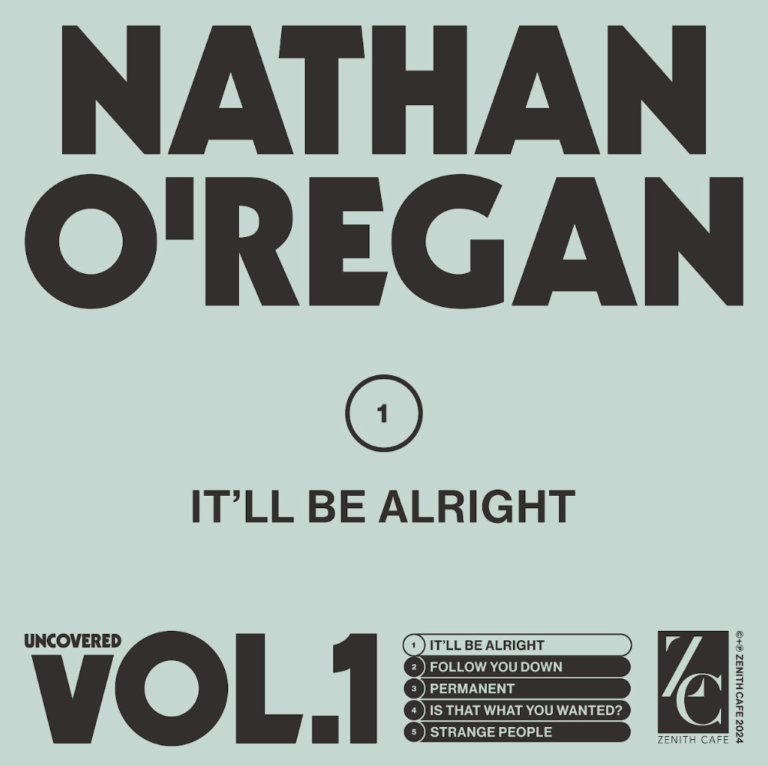 Nathan O’Regan Unveils New Single ‘It’ll Be Alright’ and Inaugural EP ‘Uncovered Vol. 1’
