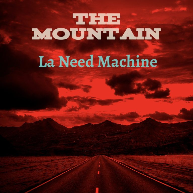 La Need Machine’s “The Mountain” Delivers a Powerful Message Wrapped in Genre-Bending Soundscapes