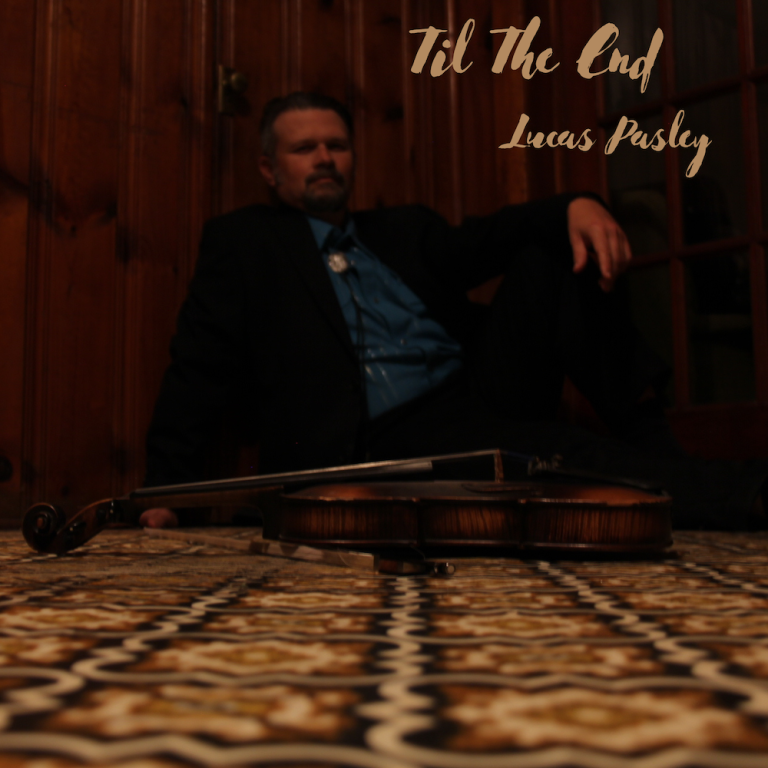 Lucas Pasley Releases New Single “Til The End”: A Journey Through Emotion and Appalachian Tradition