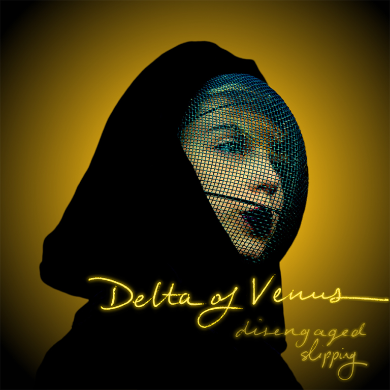 Delta of Venus – Disengaged b/w Slipping