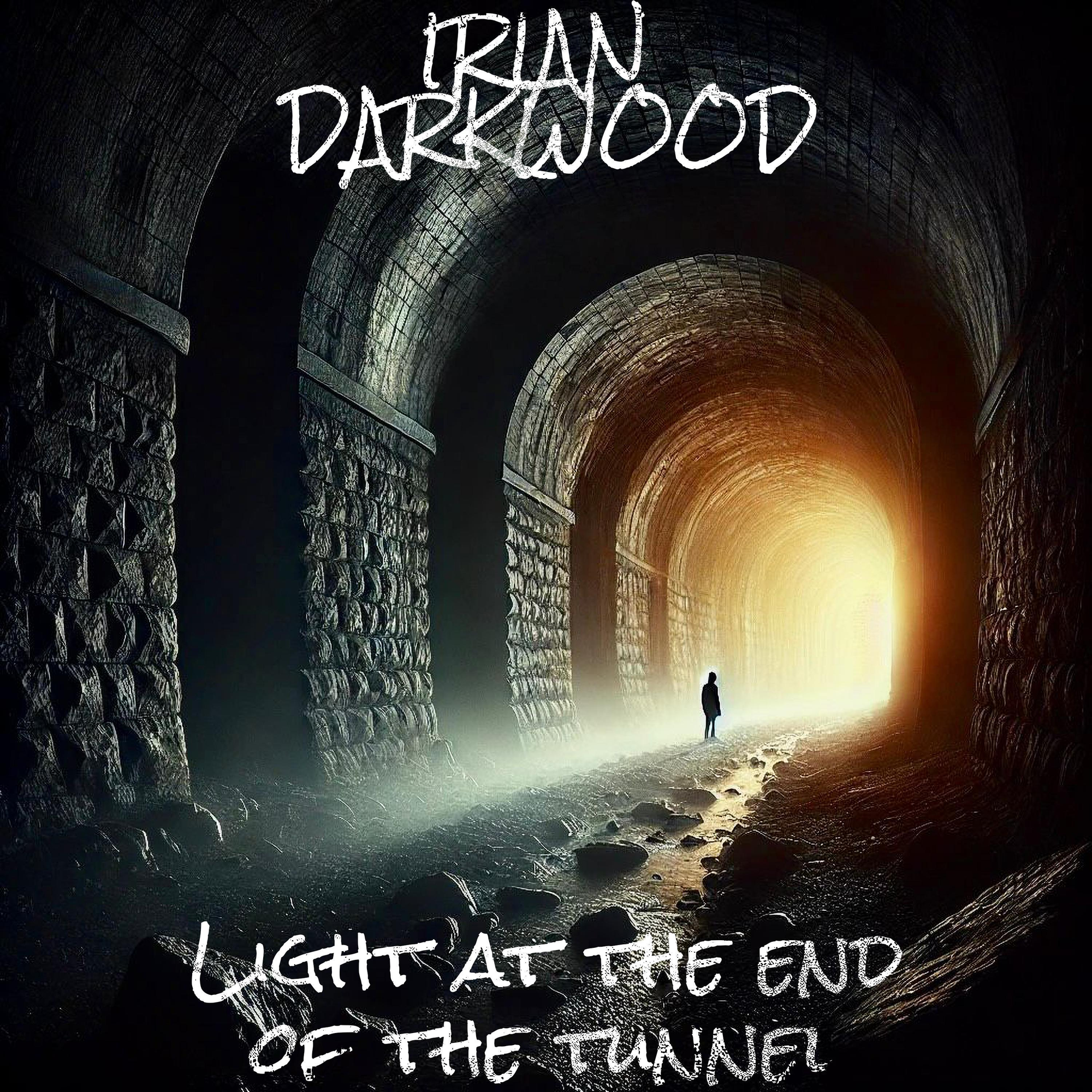 Irian Darkwood’s “Light At The End Of The Tunnel” – A Gritty Anthem of Hope and Strength