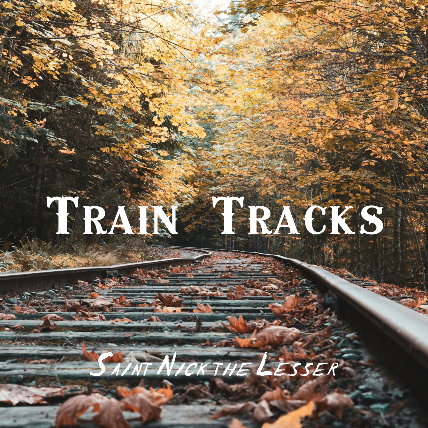 Train Tracks” by Saint Nick the Lesser