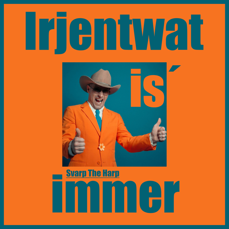 Svarp The Harp – “Irjentwat is’ immer”