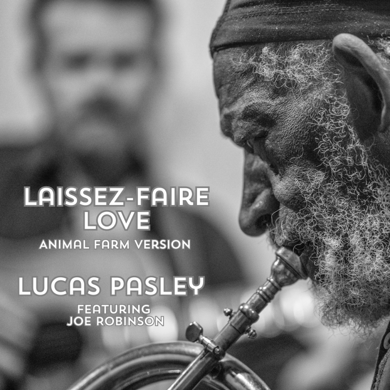 Lucas Pasley – Laissez-Faire Love