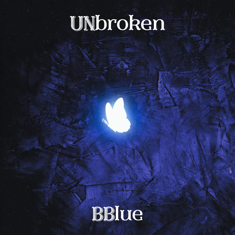 BBlue – “Unbroken” A Gritty, Soul-Stirring Rock Anthem of Heartbreak and Defiance