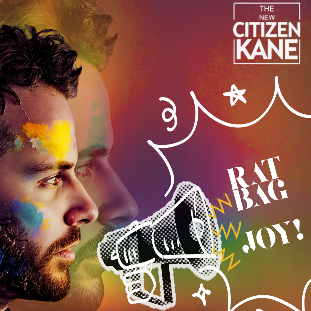 The New Citizen Kane – Ratbag Joy