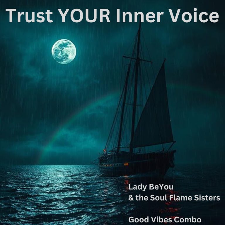 Trust YOUR Inner Voice by Lady BeYou & The Soul Flame Sisters