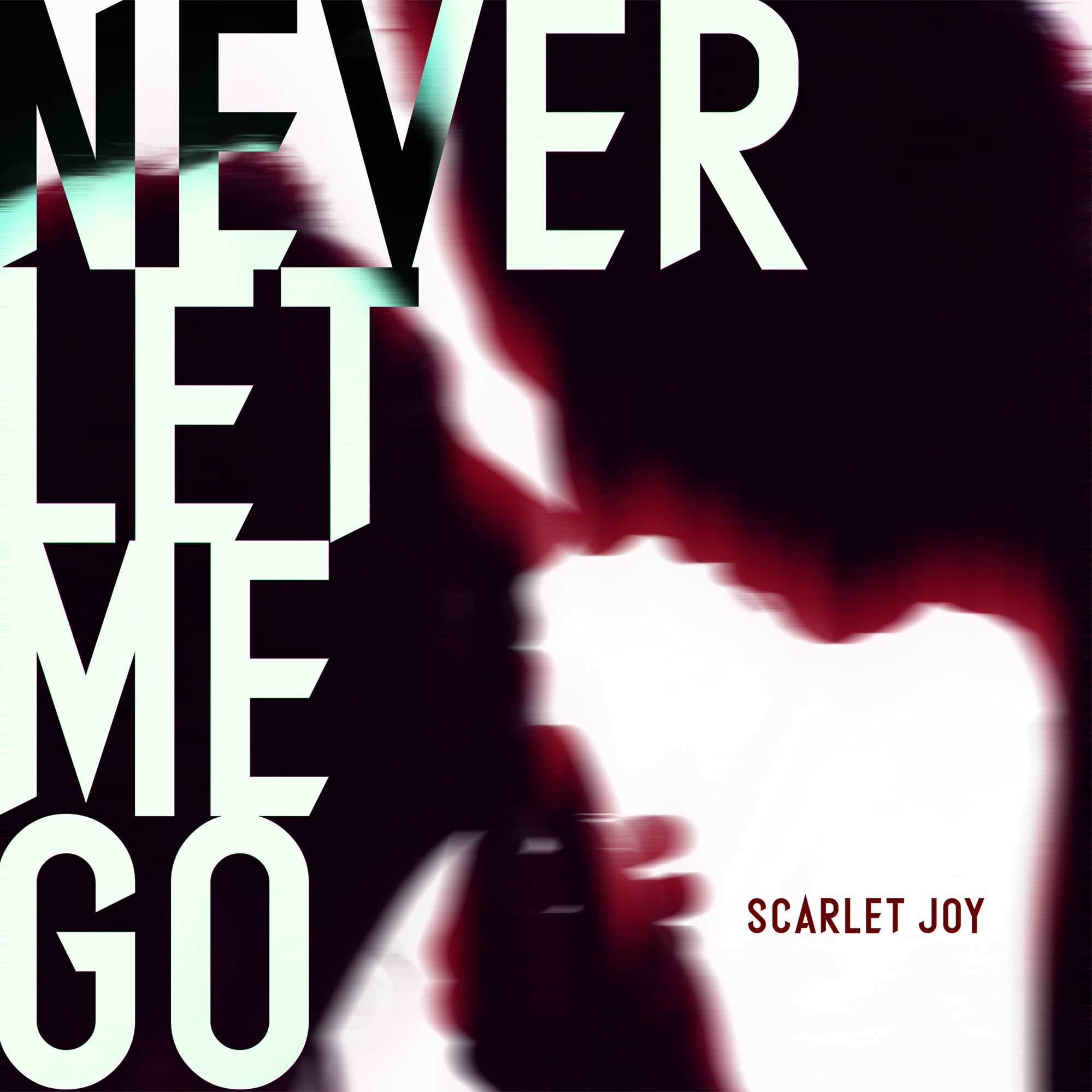 Scarlet Joy – “Never Let Me Go”