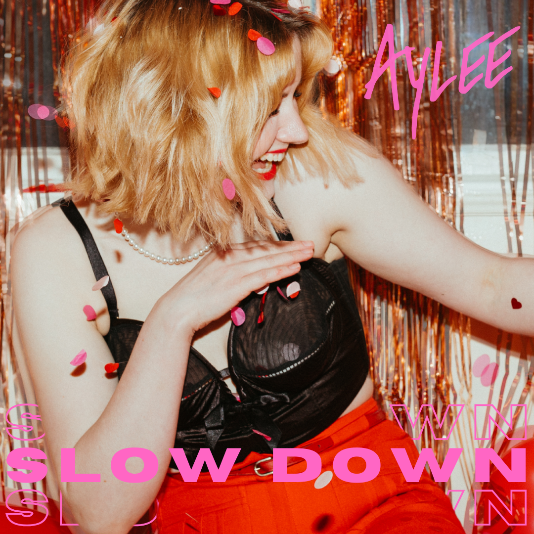 Aylee – Slow Down: A Heartfelt Anthem for the Ones Still Figuring It Out