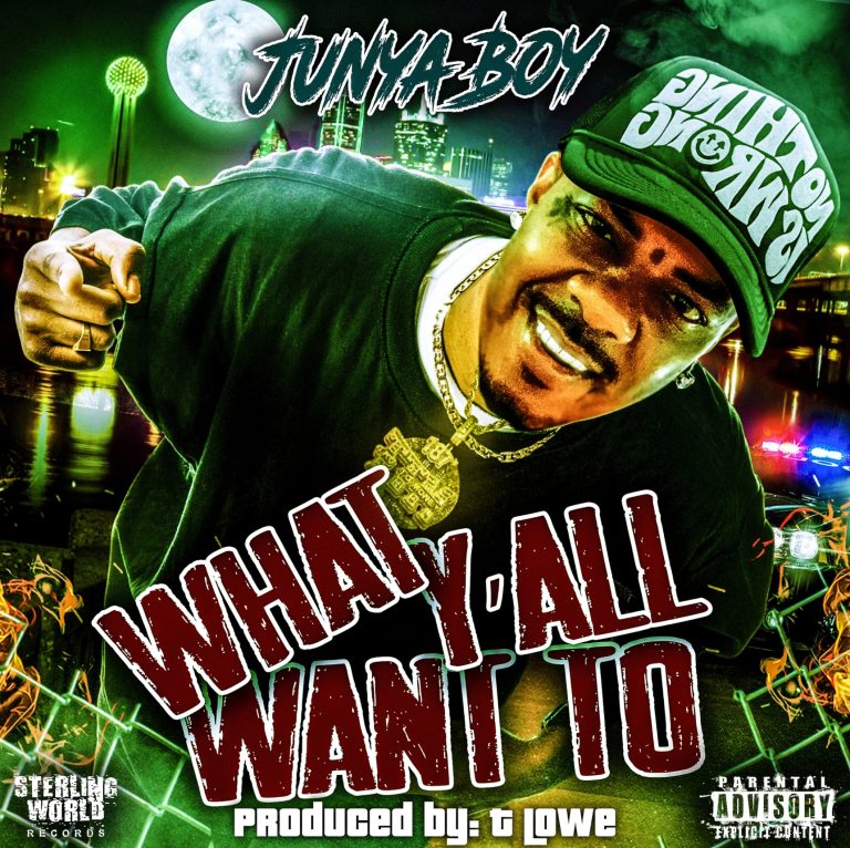What Yall Want To” by Junya Boy