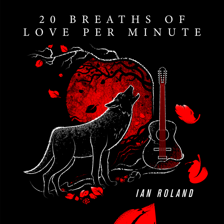 IAN ROLAND – “20 Breaths Of Love Per Minute”