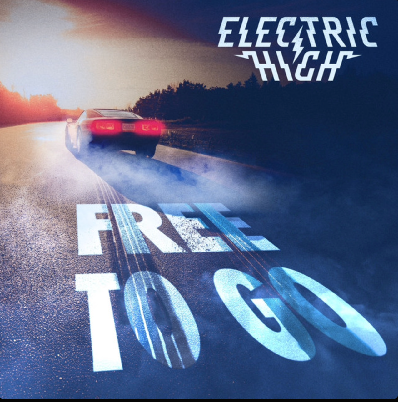 Electric High – Free To Go A Raw, Fast, and Fiery Return From Norway’s Most Electrifying Rock Export