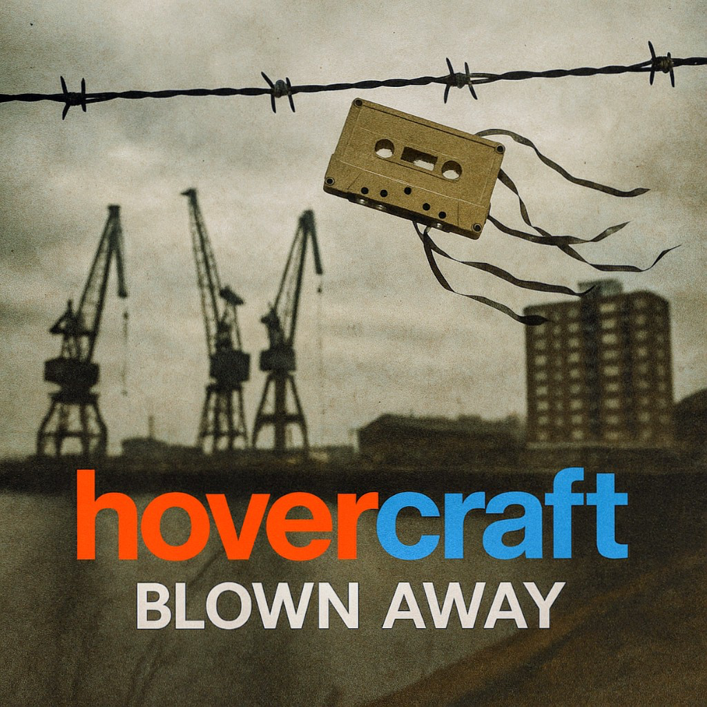 Hovercraft – “Blown Away”