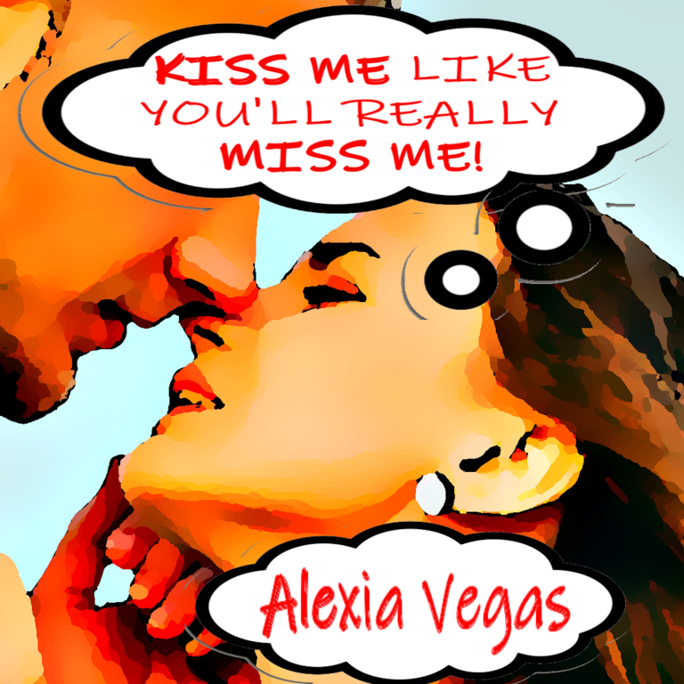 Alexia Vegas – “Kiss Me (Like You’ll Really Miss Me)”