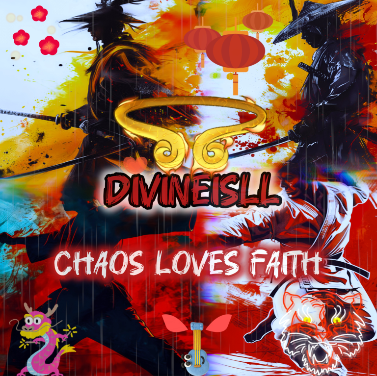 Divineisll – “Chaos Loves Faith”