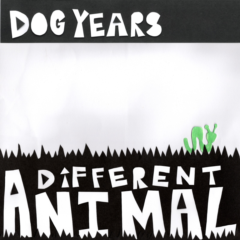 Dog Years – “A Different Animal”