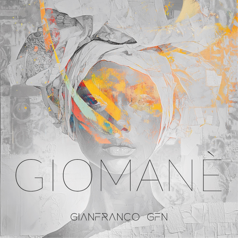 GIANFRANCO GFN – “GIOMANÈ”