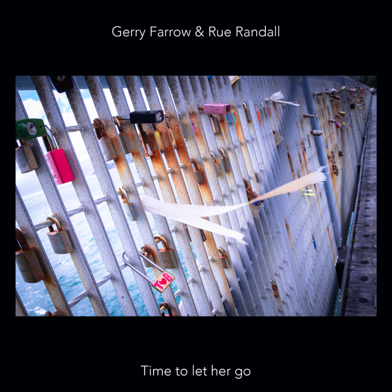Gerry Farrow & Rue Randall – “Time to Let Her Go”