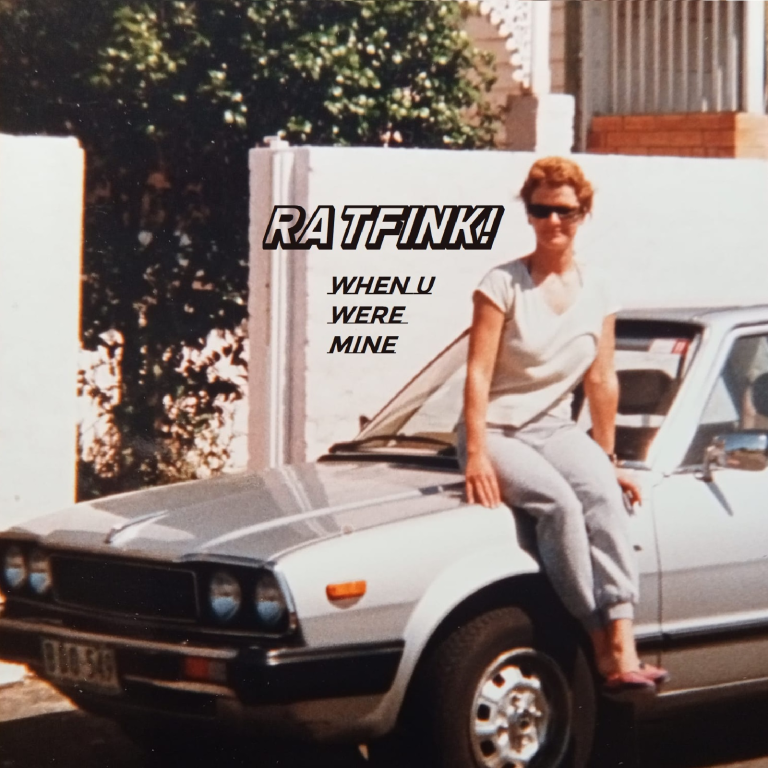 RATFINK!: WHEN U WERE MINE