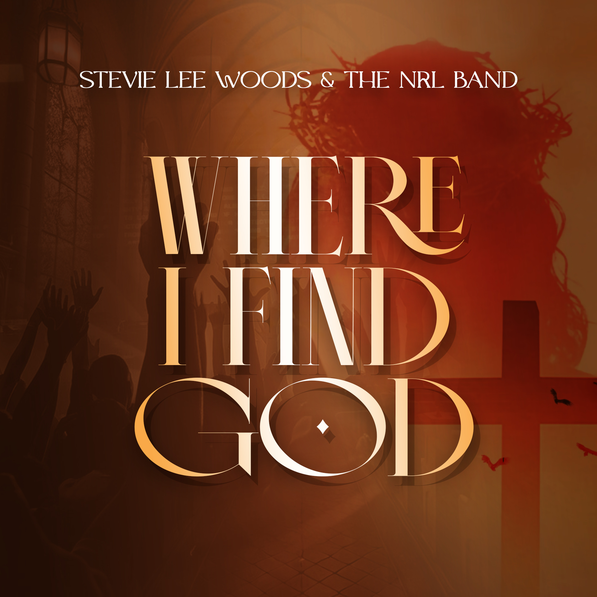 Stevie Lee Woods & The NRL Band – “Where I Find God”