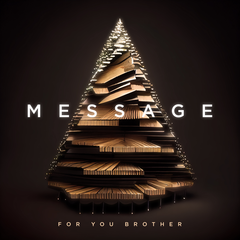For You Brother – “MESSAGE”