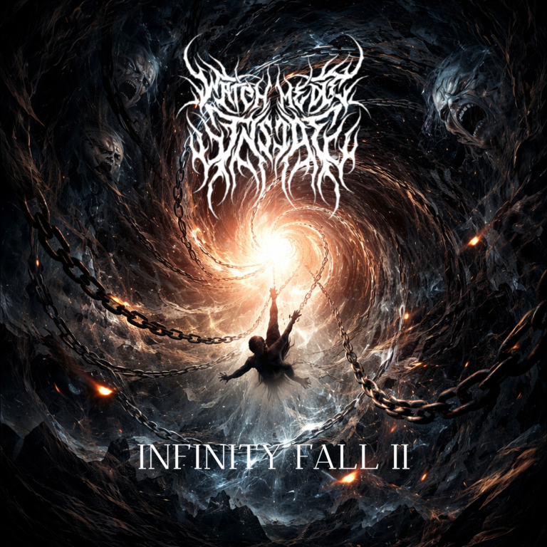 Watch Me Die Inside – “Infinity Fall II”