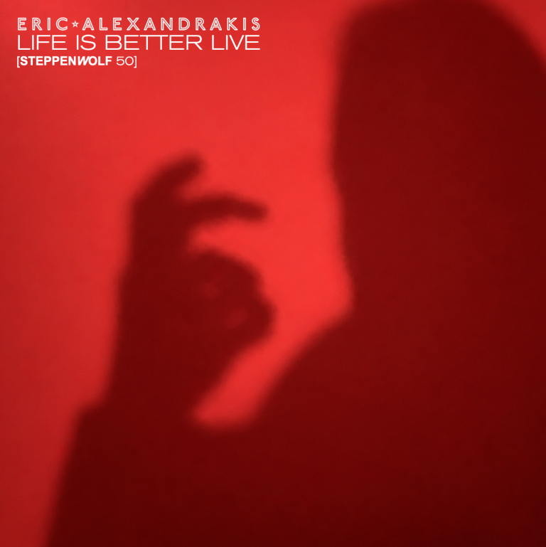 Eric Alexandrakis – “Life Is Better Live”