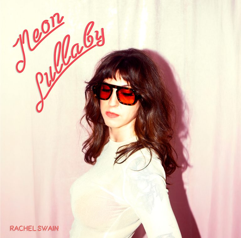 Rachel Swain –   Neon Lullaby