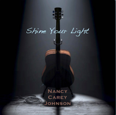 Nancy Carey Johnson Finds Grace, Hope and Human Connection on New EP Shine Your Light