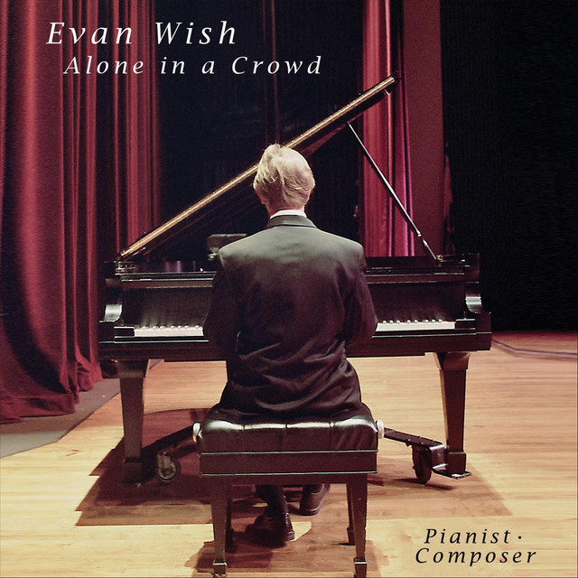 Evan Wash’s “Alone in a Crowd” Turns Personal Experience Into Piano Storytelling