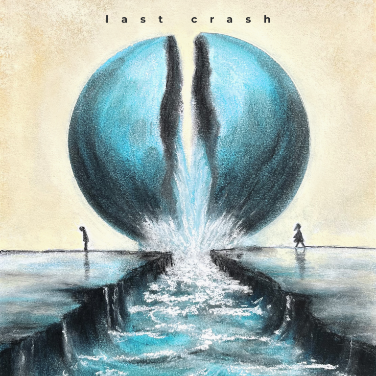 Last Crash – “An Ocean Divides”